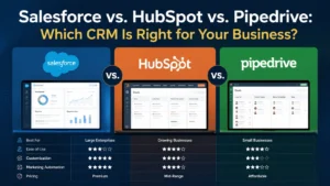 Salesforce vs. HubSpot vs. Pipedrive_ Which CRM Is Right for Your Business_